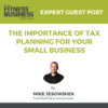 The Importance of Tax Planning for Your Small Business by Mike Jesowshek
