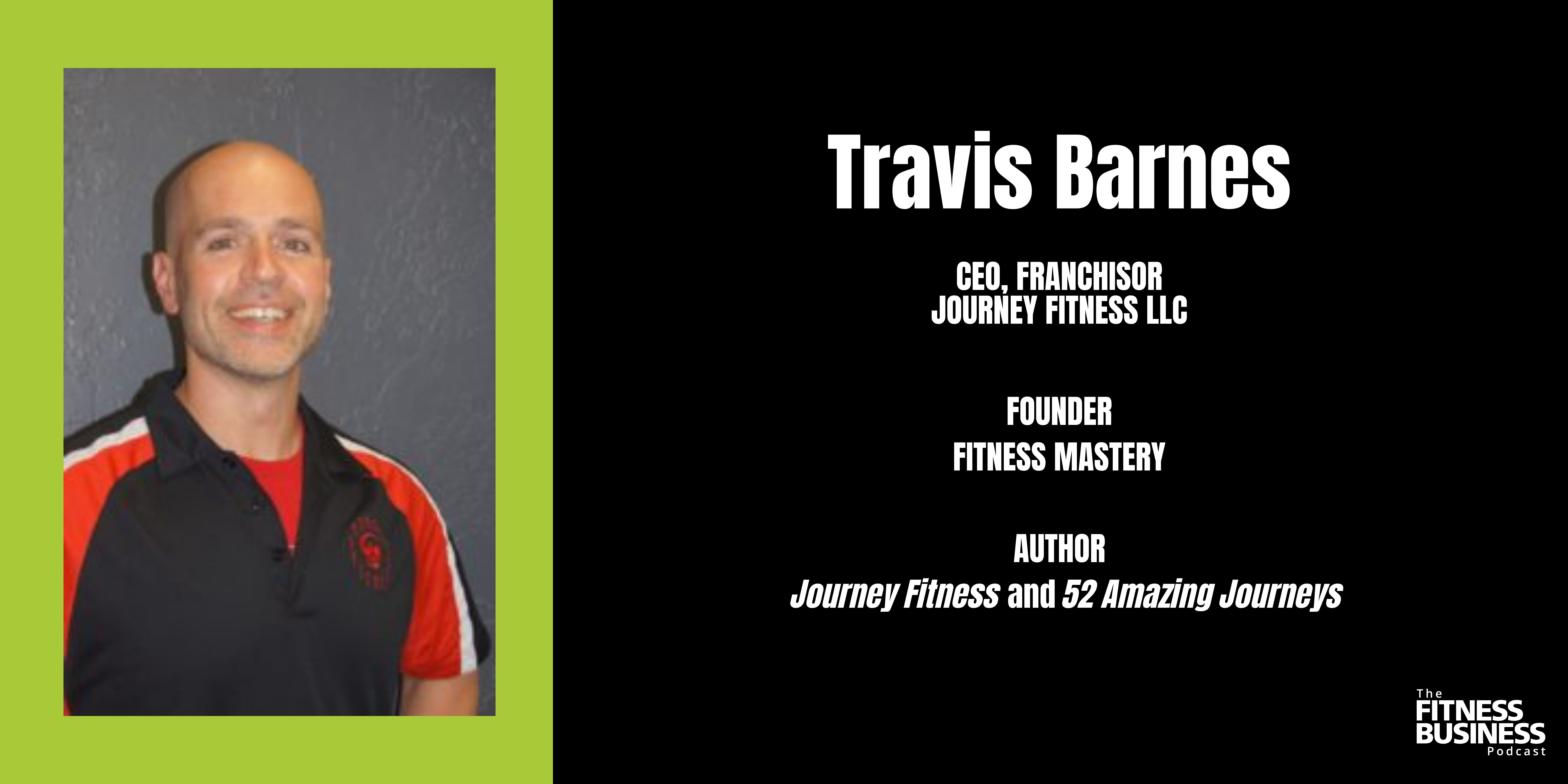 Pictured is Travis Barnes who is a CEO, franchisor, founder, author and presenter